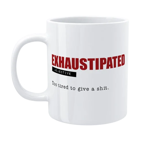 DEFAMATIONS MUG EXHAUSTIPATED