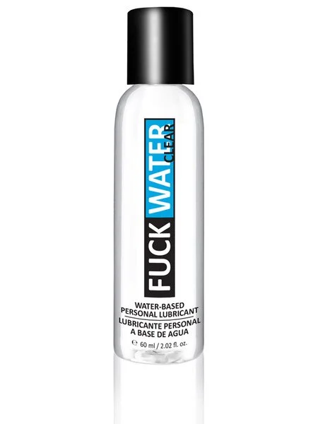 FUCK WATER CLEAR