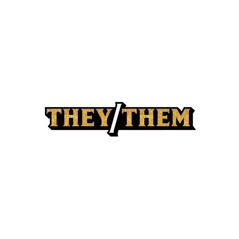 PronounThey/Them Pin