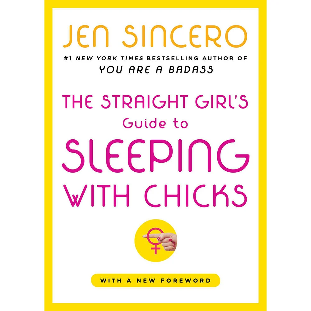 Straight Girl's Guide to Sleeping with Chicks